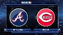 Recap: ATL 2, CIN 7
