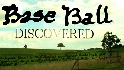 Base Ball Discovered